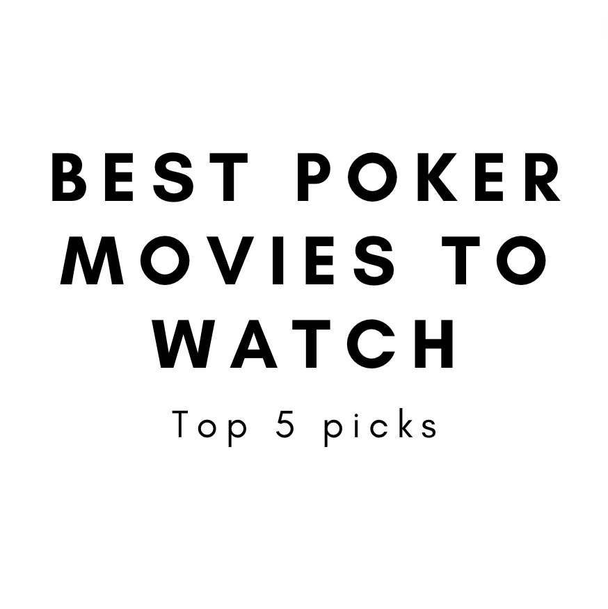 Best Poker Movies To Watch